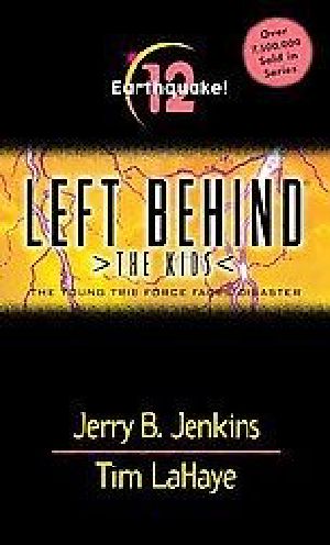 [Left Behind The Kids 12] • Earthquake